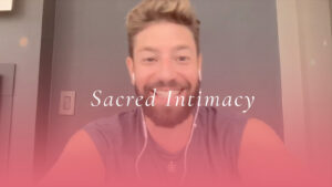 Sacred intimacy - 5-min intro